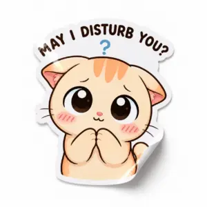 May I Disturb You? Sticker — Polite Paws design on a white background with a lifted corner