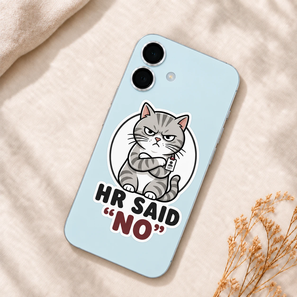 HR Said No Sticker, Badge Boss design shown on a phone