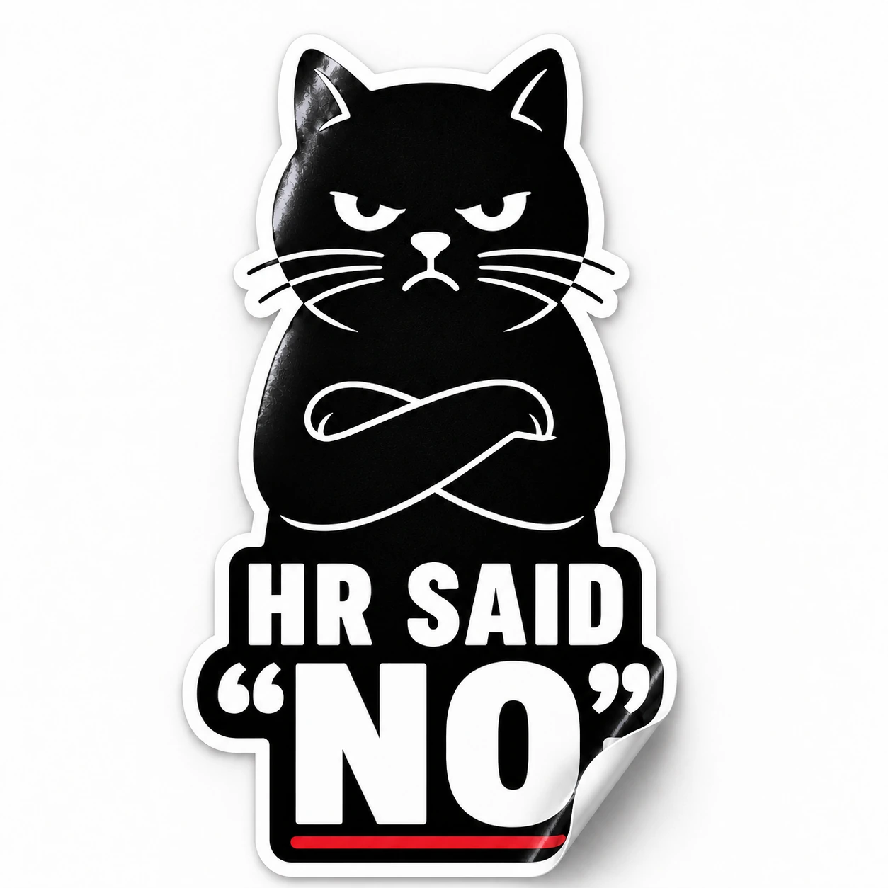 HR Said No Sticker — Black Cat design on a white background with a lifted corner