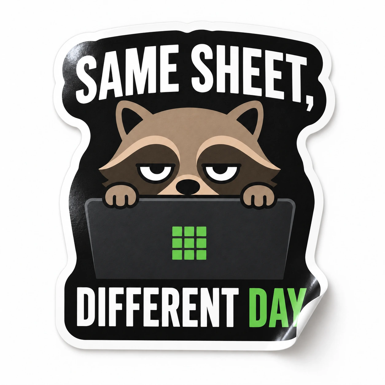 Same Sheet, Different Day Sticker — Laptop Peek design on a white background with a lifted corner