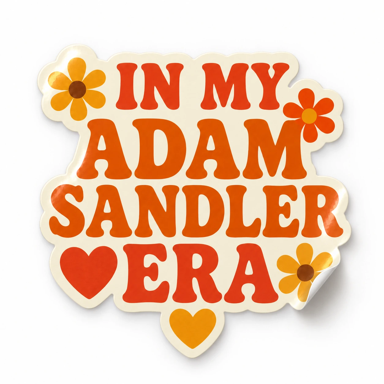 In My Adam Sandler Era Sticker — Retro Flowers design on a white background with a lifted corner