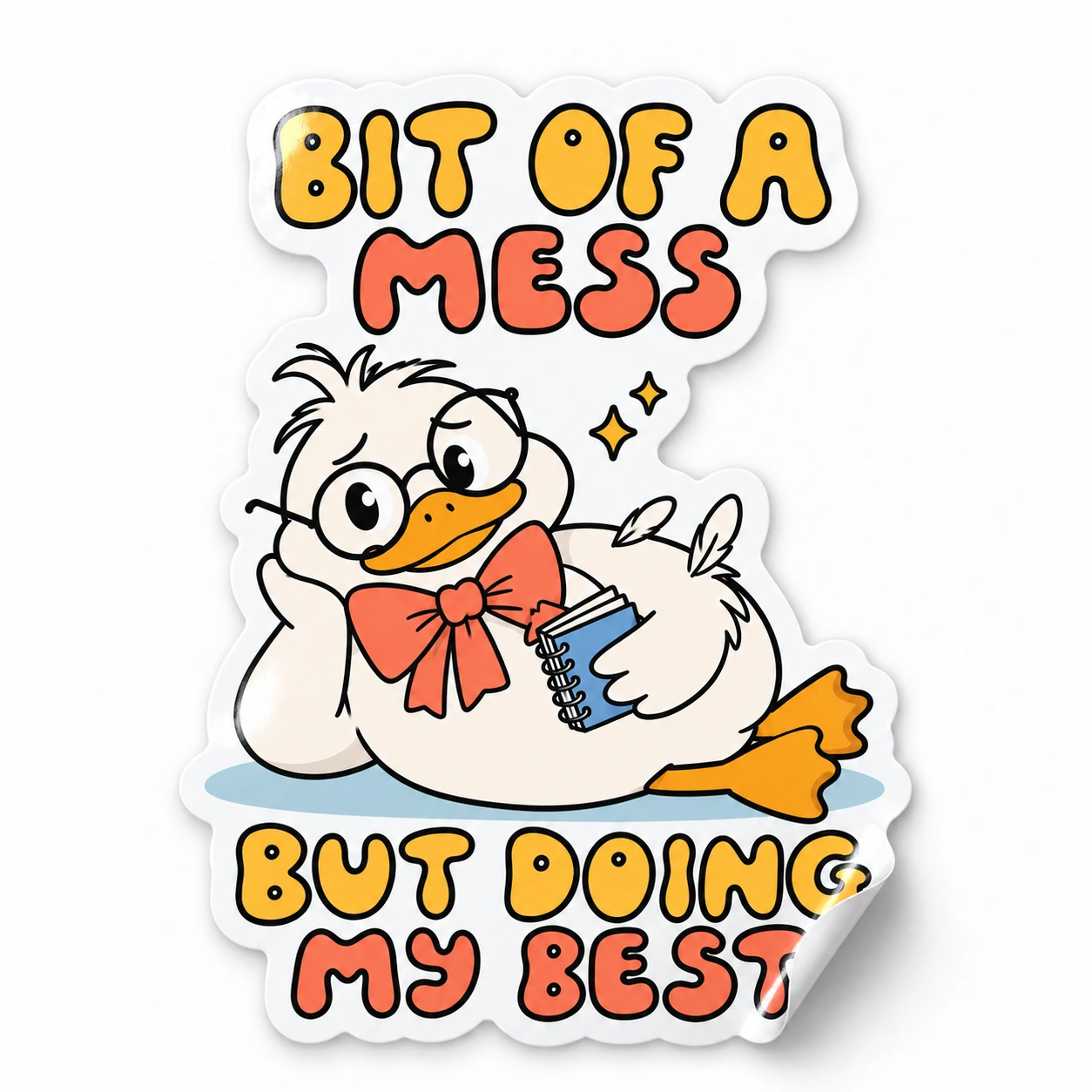 Bit of a Mess Sticker — Notebook Duck design on a white background with a lifted corner