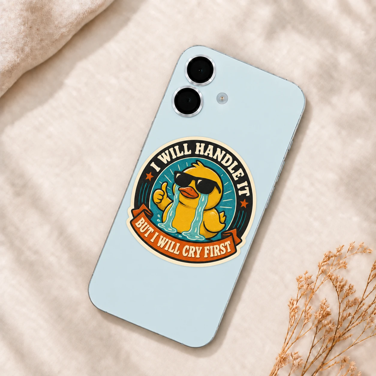 I Will Handle It, But I Will Cry First Sticker, Vintage Badge design shown on a phone
