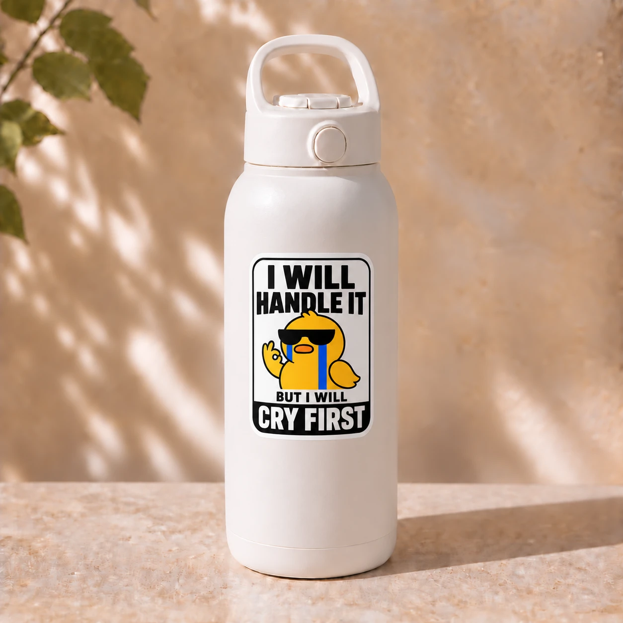 I Will Handle It, But I Will Cry First Sticker, Bold Sign design shown on a bottle